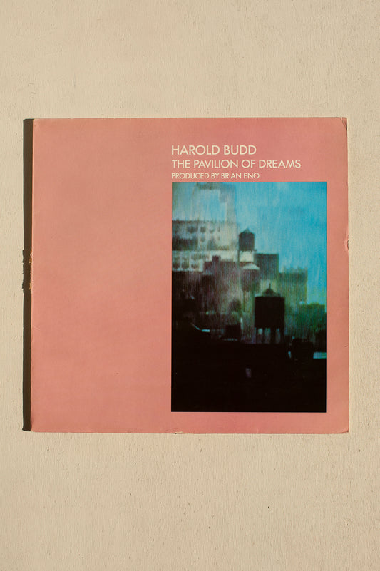 Harold Budd - The Pavilion of Dreams